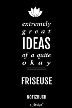 Notizbuch für Friseure / Friseur / Friseuse / Friseurin: Originelle Geschenk-Idee [120 Seiten liniertes blanko Papier] (German Edition)