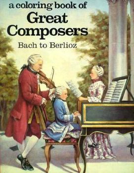 Paperback Coloring Book of Great Composers: Bach to Berlioz Book