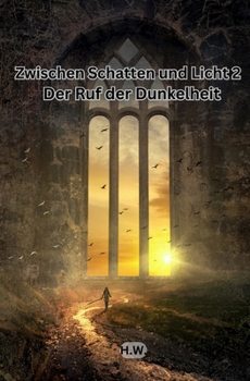 Paperback Zwischen Schatten und Licht 2 Der Ruf der Dunkelheit [German] Book