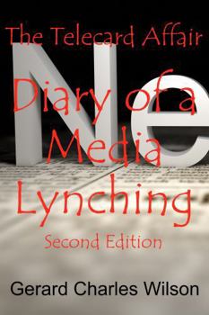 Paperback The Telecard Affair: Diary of a Media Lynching (Political and Media series) Book