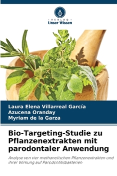 Paperback Bio-Targeting-Studie zu Pflanzenextrakten mit parodontaler Anwendung [German] Book