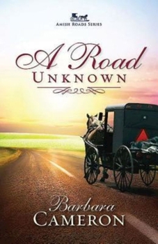 Paperback A Road Unknown: Amish Roads Series - Book 1 Book
