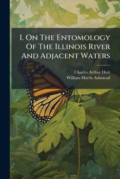 Paperback I. On The Entomology Of The Illinois River And Adjacent Waters Book