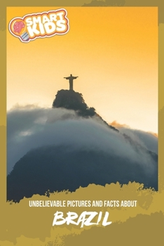 Paperback Unbelievable Pictures and Facts About Brazil Book