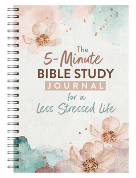 Spiral-bound The 5-Minute Bible Study Journal for a Less Stressed Life Book