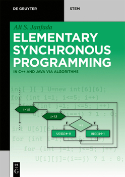 Paperback Elementary Synchronous Programming: In C++ and Java Via Algorithms Book
