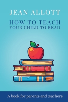Paperback How To Teach Your Child To Read Book