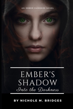 Ember's Shadow - Into the Darkness (an Ember Summers novel)