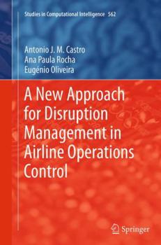 Paperback A New Approach for Disruption Management in Airline Operations Control Book