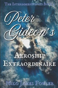 Peter Gideon's Aeroship Extraordinaire