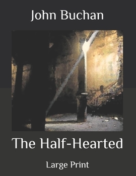 Paperback The Half-Hearted: Large Print Book