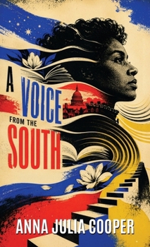 Hardcover A Voice from the South: Equality Cannot Wait: Race, Gender, and the Work of Justice Book