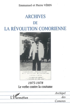 Paperback Archives de la Révolution Comorienne: 1975-1978 Le verbe contre la coutume [French] Book