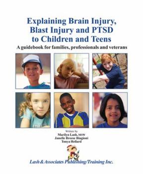 Paperback Explaining Brain Injury, Blast Injury and Ptsd to Children and Teens Book