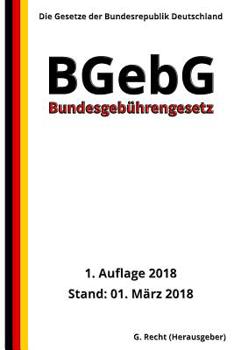 Paperback Bundesgebührengesetz - BGebG, 1. Auflage 2018 [German] Book