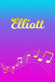 Elliott: Sheet Music Note Manuscript Notebook Paper Pink Blue Gold Personalized Letter E Initial Custom First Name Cover Musician Composer Instrument Composition Book 12 Staves a Page Staff Line Notep
