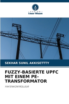 Paperback Fuzzy-Basierte Upfc Mit Einem Pe-Transformator [German] Book