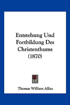 Paperback Entstehung Und Fortbildung Des Christenthums (1870) [German] Book