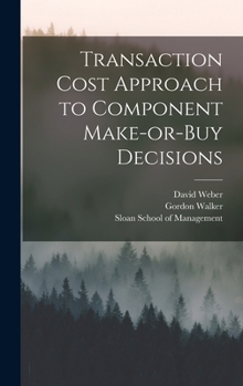 Hardcover Transaction Cost Approach to Component Make-or-buy Decisions Book