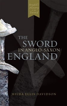 Paperback The Sword in Anglo-Saxon England: Its Archaeology and Literature Book