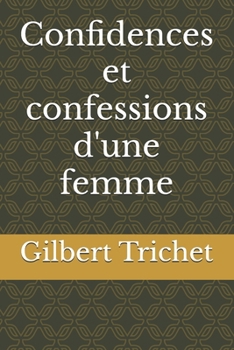 Paperback Confidences et confessions d'une femme [French] Book