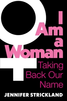 Hardcover I Am a Woman: Taking Back Our Name Book
