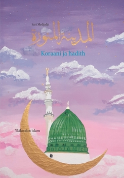 Paperback Koraani ja hadith: Yläkoulun islam [Finnish] Book