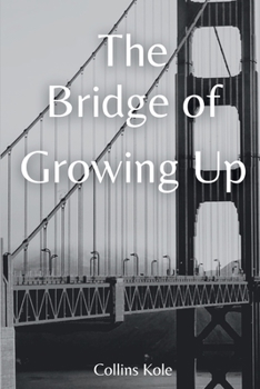 Paperback The Bridge of Growing Up Book