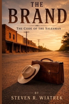 The Brand: The Code of the Salesman