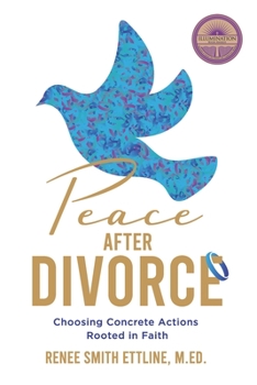 Paperback Peace after Divorce: Choosing Concrete Actions Rooted in Faith Book
