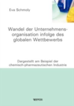 Paperback Wandel der Unternehmensorganisation infolge des globalen Wettbewerbs [German] Book