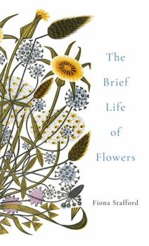 Hardcover The Brief Life of Flowers Book