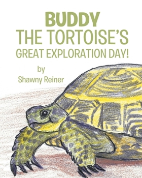 Paperback Buddy the Tortoise's Great Exploration Day! Book
