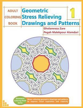 Paperback Adult Coloring Book: Geometric Stress Relieving Drawings and Patterns 1 Book