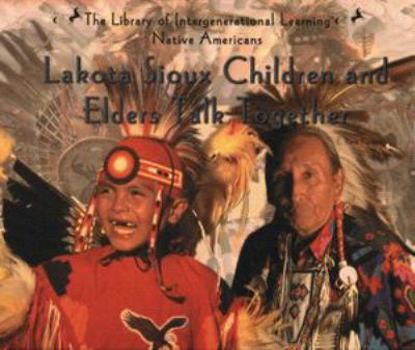 Hardcover Lakota Sioux Children and Elders Talk Together Book