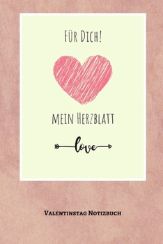 F�r Dich! Mein Herzblatt: A5 Notizbuch LINIERT LIEBLINGSMENSCH GESCHENKE P�RCHEN FREUNDIN FREUNDSCHAFT FREUNDINNENBUCH VALENTINSTAG GESCHENKIDEE P�RCHENBUCH