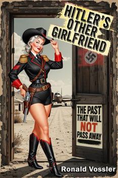 Paperback HITLER’S OTHER GIRLFRIEND: THE PAST THAT WILL NOT PASS AWAY Book