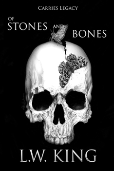 Carrie's Legacy Book 4: Of stones and Bones - Book #4 of the Carrie's Legacy