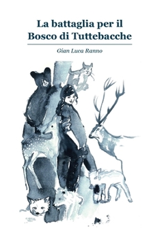 Paperback La battaglia per il Bosco di Tuttebacche [Italian] Book