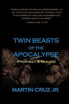 Paperback Twin Beasts of the Apocalypse: (Prophecy & Reality) Book