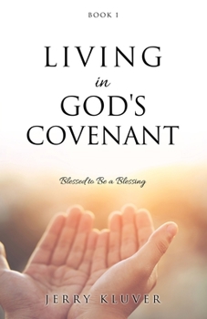 Paperback Living in God's Covenant: Blessed to Be a Blessing Book