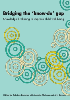 Paperback Bridging the 'Know-Do' Gap: Knowledge brokering to improve child wellbeing Book