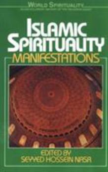 Paperback Islamic Spirituality: Manifestations Book