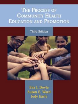 Paperback The Process of Community Health Education and Promotion, Third Edition Book