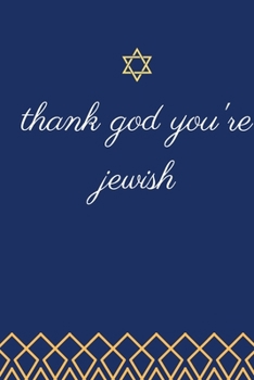 Paperback thank god you're jewish: : special and unique, Writing Journal Notebook, Personal Diary, with 120 Pages (6"x9") Book