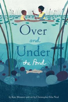 Hardcover Over and Under the Pond: (Environment and Ecology Books for Kids, Nature Books, Children's Oceanography Books, Animal Books for Kids) Book