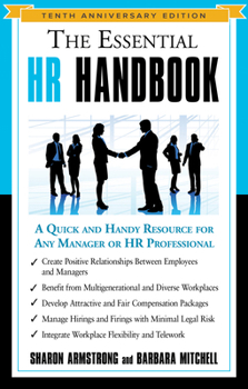 The Essential HR Handbook: A Quick and Handy Resource for Any Manager or HR Professional - Book  of the Essential Handbook