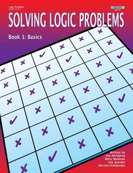 Paperback Solving Logic Problems Bk 1: Basics Book