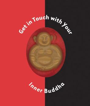 Hardcover Get in Touch with Your Inner Buddha Book