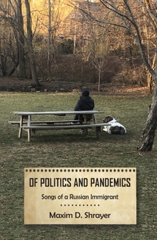 Paperback Of Politics and Pandemics: Songs of a Russian Immigrant Book